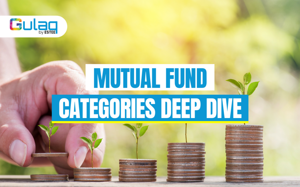 Mutual Fund Categories Deep Dive