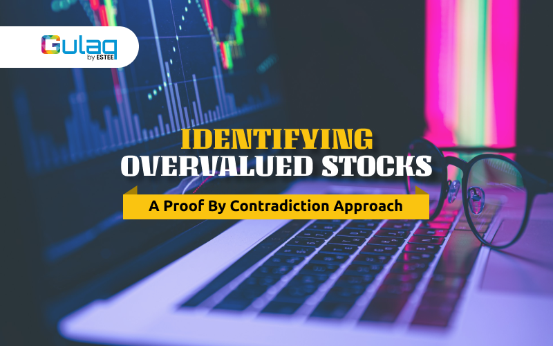 Identifying Overvalued Stocks: A Proof by Contradiction Approach