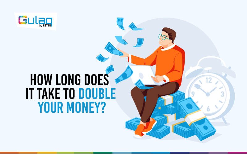 Gulaq- How Long Does it Take to Double Your Money_
